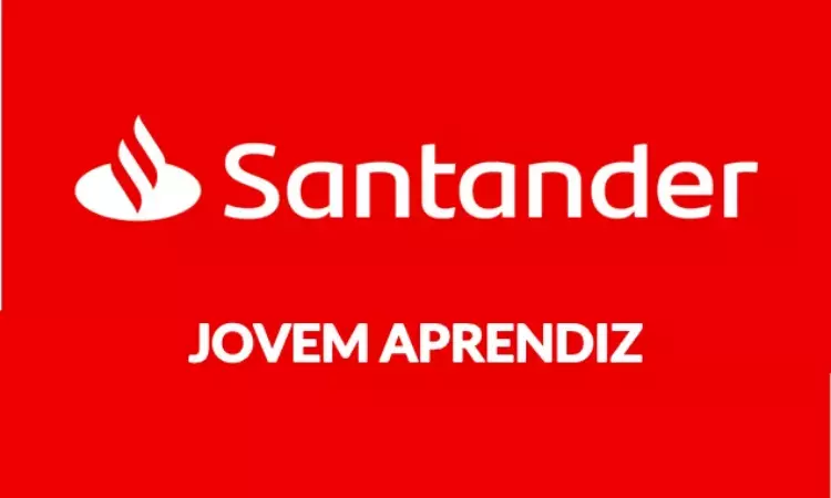 Jovem Aprendiz Santander - Vagas, inscrições, veja mais